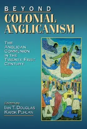 Douglas / Pui-Lan |  Beyond Colonial Anglicanism | eBook | Sack Fachmedien