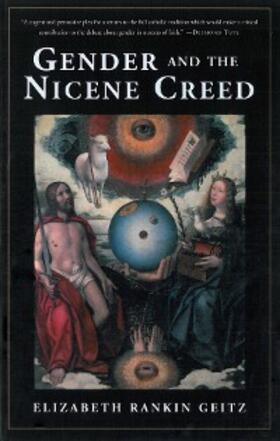 Geitz |  Gender and the Nicene Creed | eBook | Sack Fachmedien