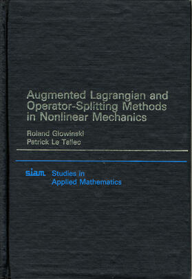 Glowinski |  Augmented Lagrangian and Operator Splitting Methods in Nonlinear Mechanics | Buch |  Sack Fachmedien