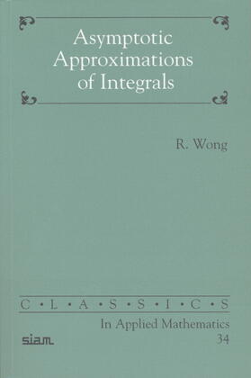 Wong | Asymptotic Approximation of Integrals | Buch | 978-0-89871-497-5 | sack.de