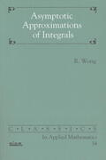 Wong |  Asymptotic Approximation of Integrals | Buch |  Sack Fachmedien