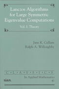 Cullum / Willoughby |  Lanczos Algorithms for Large Symmetric Eigenvalue Computations, Volume I | Buch |  Sack Fachmedien