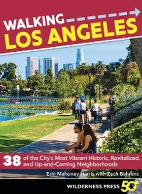 Mahoney Harris / Behrens |  Walking Los Angeles | eBook | Sack Fachmedien