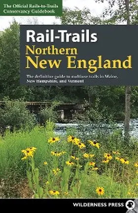  Rail-Trails Northern New England | eBook | Sack Fachmedien