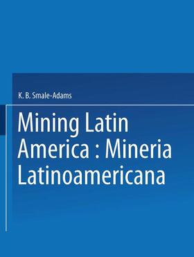 Smale | Mining Latin America / Minería Latinoamericana | Buch | 978-0-900488-92-4 | sack.de
