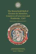  The Household Roll of Eleanor de Montfort, Countess of Leicester and Pembroke, 1265 | Buch |  Sack Fachmedien