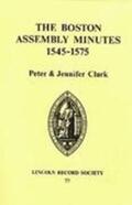 Clark |  Boston Assembly Minutes, 1545-1575 | Buch |  Sack Fachmedien