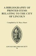 Short |  A Bibliography of Printed Items Relating to the City of Lincoln | Buch |  Sack Fachmedien
