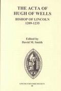 Smith |  The ACTA of Hugh of Wells, Bishop of Lincoln 1209-1235 | Buch |  Sack Fachmedien