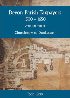 Gray |  Devon Parish Taxpayers, 1500-1650: Volume Three | Buch |  Sack Fachmedien