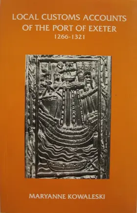 Kowaleski |  The Local Customs Accounts of the Port of Exeter 1266-1321 | Buch |  Sack Fachmedien