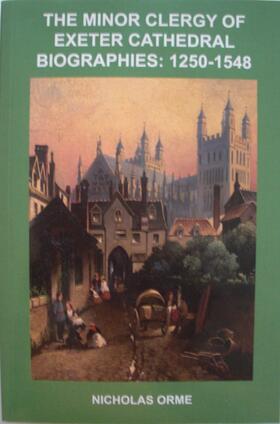 Orme | The Minor Clergy of Exeter Cathedral | Buch | 978-0-901853-54-7 | sack.de