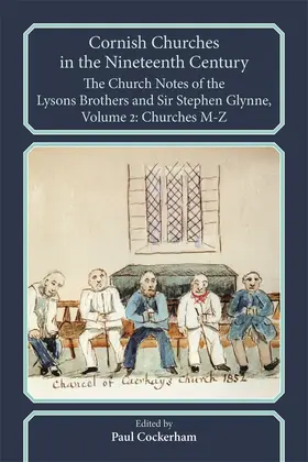 Cockerham |  Cornish Churches in the Nineteenth Century: The Church Notes of the Lysons Brothers and Sir Stephen Glynne | Buch |  Sack Fachmedien