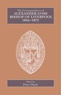 Doyle |  The Correspondence of Alexander Goss, Bishop of Liverpool 1856-1872 | Buch |  Sack Fachmedien