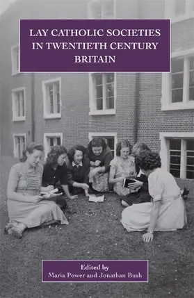 Power / Bush |  Lay Catholic Societies in Twentieth Century Britain | Buch |  Sack Fachmedien
