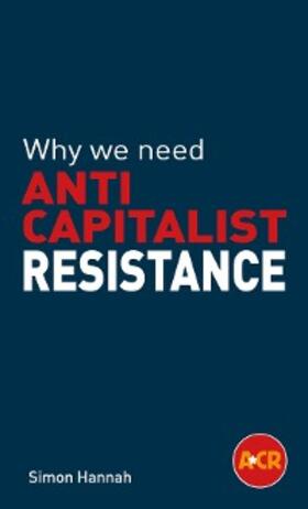 Hannah |  Why we need anticapitalist resistance | eBook | Sack Fachmedien