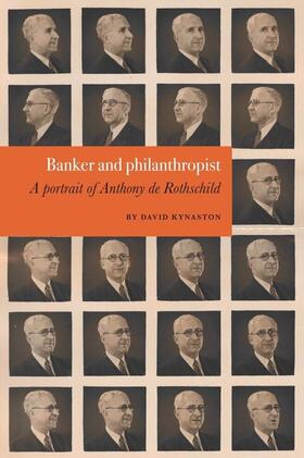 Kynaston |  David Kynaston: Banker and philanthropist | Buch |  Sack Fachmedien