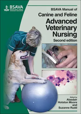 Hotston Moore / Rudd |  BSAVA Manual of Canine and Feline Advanced Veterinary Nursing | Buch |  Sack Fachmedien