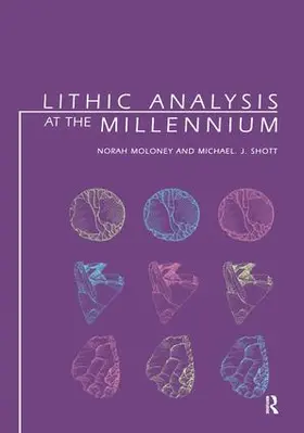 Moloney / Shott |  Lithic Analysis at the Millennium | Buch |  Sack Fachmedien