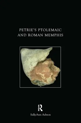 Ashton |  Petrie's Ptolemaic and Roman Memphis | Buch |  Sack Fachmedien