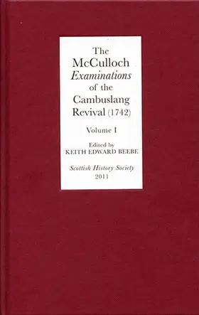 Keith E. Beebe | The McCulloch Examinations of the Cambuslang Revival (1742): A Critical Edition, Volume 1 | Buch | 978-0-906245-32-3 | sack.de