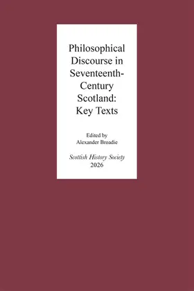 Broadie | Philosophical Discourse in Seventeenth-Century Scotland: Key Texts | Buch | 978-0-906245-53-8 | www.sack.de