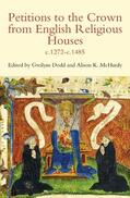 Dodd / McHardy |  Petitions to the Crown from English Religious Houses, c.1272-c.1485 | Buch |  Sack Fachmedien