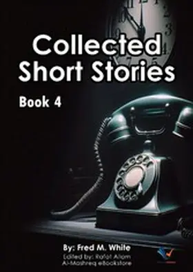 White / Allam |  Collected Short Stories - Book4 | eBook | Sack Fachmedien