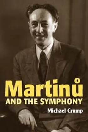 Crump | Martinu and the Symphony | Buch | 978-0-907689-65-2 | www.sack.de