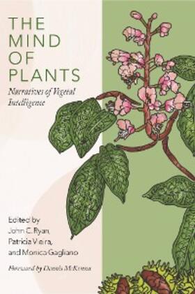 Ryan / Vieria / Gagliano |  The Mind of Plants | eBook | Sack Fachmedien