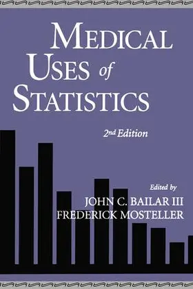 Bailar/Mostelle | Medical Uses of Statistics | Buch | 978-0-910133-36-4 | www.sack.de