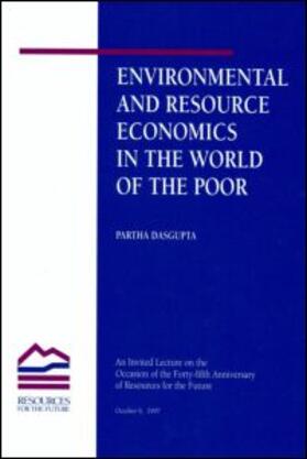 Dasgupta | Environmental and Resource Economics in the World of the Poor | Buch | 978-0-915707-91-1 | sack.de