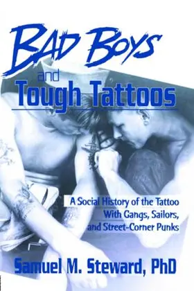 Steward, PhD | Bad Boys and Tough Tattoos | Buch | 978-0-918393-76-0 | www.sack.de