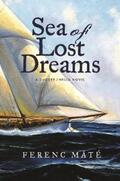 Máté |  Sea of Lost Dreams: A Dugger/Nello Novel (Dugger/Nello Series) | eBook | Sack Fachmedien