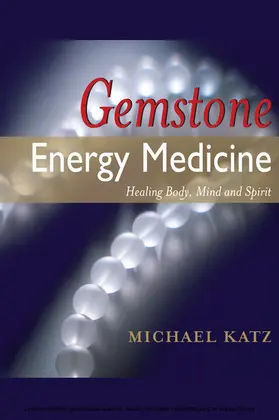 Katz |  Gemstone Energy Medicine | eBook | Sack Fachmedien