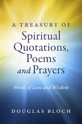 Bloch |  Treasury of Spiritual Quotations, Poems and Prayers | eBook | Sack Fachmedien