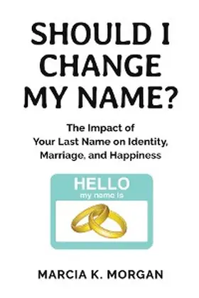 Morgan |  Should I Change My Name? | eBook | Sack Fachmedien