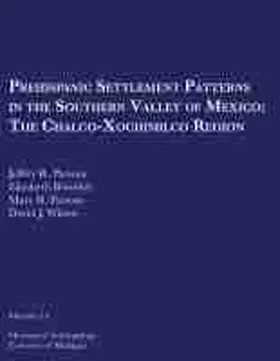  Prehispanic Settlement Patterns in the Southern Valley of Mexico: The Chalco-Xochimilco Region | Buch |  Sack Fachmedien