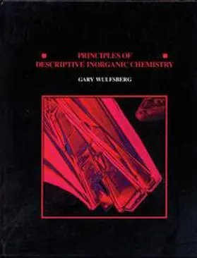 Wulfsberg |  Principles Of Descriptive Inorganic Chemistry | Buch |  Sack Fachmedien