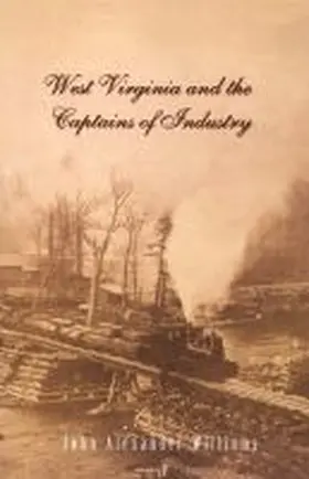 Williams |  West Virginia and Captains the Captains of Industry (Revised) | Buch |  Sack Fachmedien