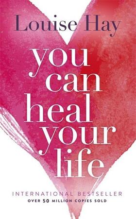 Hay |  You Can Heal Your Life | Buch |  Sack Fachmedien