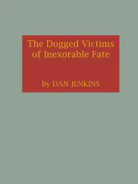 Jenkins |  Dogged Victims of Inexorable Fate | eBook | Sack Fachmedien