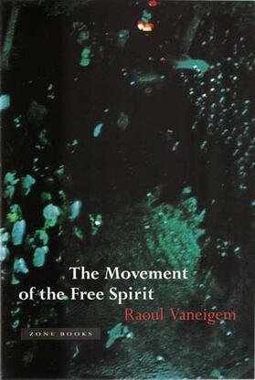 Vaneigem | The Movement of the Free Spirit | Buch | 978-0-942299-70-0 | sack.de