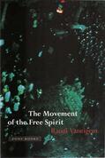Vaneigem |  The Movement of the Free Spirit: Computational, Neurobiological, and Psychophysical Perspectives | Buch |  Sack Fachmedien