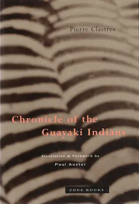 Clastres |  Chronicle of the Guayaki Indians | Buch |  Sack Fachmedien