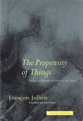 Jullien |  The Propensity of Things | Buch |  Sack Fachmedien