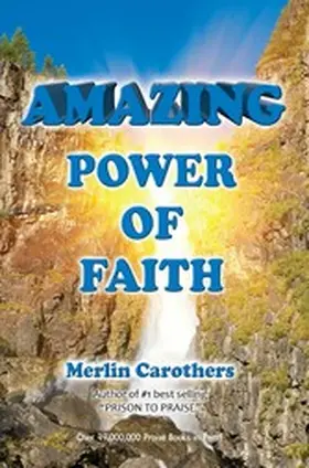 Carothers |  Amazing Power of Faith | eBook | Sack Fachmedien