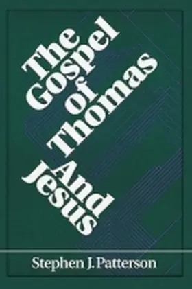 Patterson |  The Gospel of Thomas and Jesus | Buch |  Sack Fachmedien