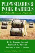 Pasour Jr / Rucker |  Plowshares & Pork Barrels: The Political Economy of Agriculture | Buch |  Sack Fachmedien