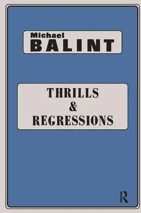 Balint |  Thrills and Regressions | Buch |  Sack Fachmedien